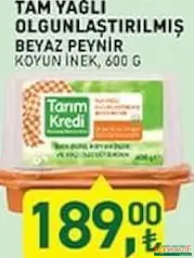 TARIM KREDİ TAM YAĞLI OLGUNLAŞTIRILMIŞ BEYAZ PEYNİR 600 G fiyat ve kampanya bilgisi